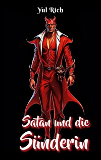 Satan und die Sünderin - Yul Rich - E-Book