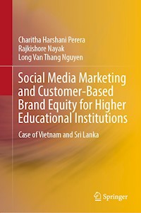 Social Media Marketing and Customer-Based Brand Equity for Higher Educational Institutions - Charitha Harshani Perera - E-Book