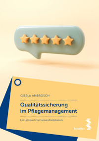 Qualitätssicherung im Pflegemanagement - Gisela Ambrosch - E-Book