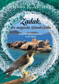 Zadak. der magische Wanderfalke - Helga R. Müller - E-Book