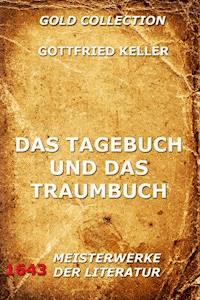 Das Tagebuch und das Traumbuch - Gottfried Keller - E-Book