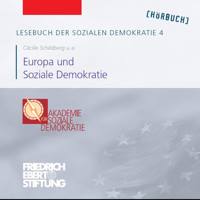 Lesebuch der Sozialen Demokratie, Band 4: Europa und Soziale Demokratie - Friedrich Ebert Stiftung - Hörbuch
