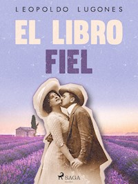 El libro fiel - Leopoldo Lugones - E-Book