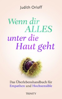 Wenn dir alles unter die Haut geht - Judith Orloff - E-Book