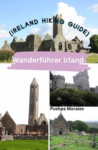 Wanderführer Irland (Ireland Hiking Guide) - Pushpa Morales - E-Book