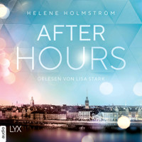 After Hours - Free-Falling-Reihe, Teil 3 (Ungekürzt) - Helene Holmström - Hörbuch