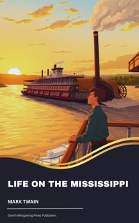 Life on the Mississippi - Mark Twain - kostenlos E-Book