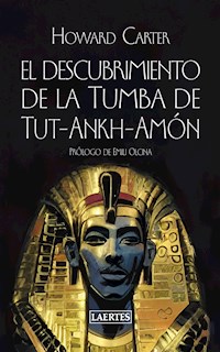 El descubrimiento de la Tumba de Tut-Ankh-Amón - Howard Carter - E-Book