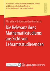Die Relevanz ihres Mathematikstudiums aus Sicht von Lehramtsstudierenden - Christiane Büdenbender-Kuklinski - E-Book