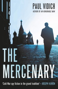 The Mercenary - Paul Vidich - E-Book