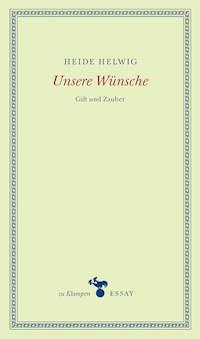 Unsere Wünsche - Heide Helwig - E-Book