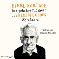 Eierlikörtage (Hendrik Groen 1) - Hendrik Groen - Hörbuch