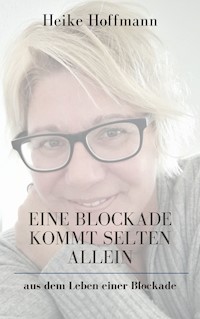 Eine Blockade kommt selten allein - Heike Hoffmann - E-Book