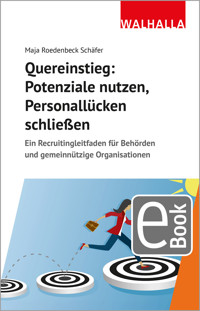 Quereinstieg: Potenziale nutzen, Personallücken schließen - Maja Roedenbeck Schäfer - E-Book