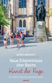 Neue Erkenntnisse über Bachs Kunst der Fuge - Bernd Oberhoff - E-Book