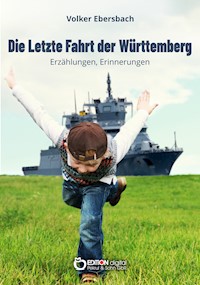 Die letzte Fahrt der Württemberg - Volker Ebersbach - E-Book