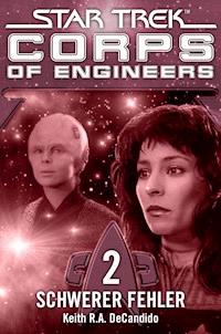 Star Trek - Corps of Engineers 02: Schwerer Fehler - Keith R. A. DeCandido - E-Book