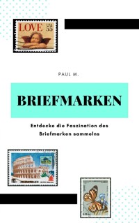 Briefmarken - Paul M. - E-Book