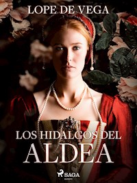 Los hidalgos del Aldea - Лопе де Вега - E-Book
