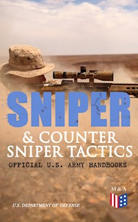 Sniper & Counter Sniper Tactics - Official U.S. Army Handbooks - U.S. Department of Defense - E-Book