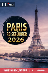 Paris Reiseführer von SWISSMISSONTOUR - S. L. Giger - E-Book
