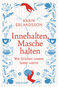 Innehalten, Masche halten - Karin Erlandsson - E-Book