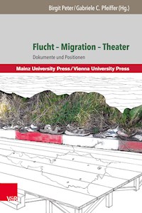 Flucht – Migration – Theater - - E-Book