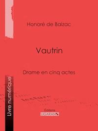 Vautrin - Honoré de Balzac - E-Book