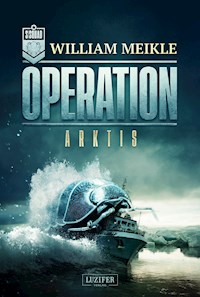 OPERATION ARKTIS - William Meikle - E-Book