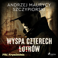 Wyspa czterech łotrów - Andrzej Maurycy Szczypiorski - Hörbuch