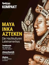 Spektrum Kompakt - Maya, Inka, Azteken - Spektrum der Wissenschaft - E-Book