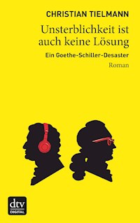 Unsterblichkeit ist auch keine Lösung - Christian Tielmann - E-Book