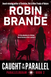 Caught in the Parallel - Robin Brande - E-Book