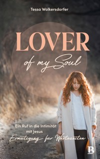 Lover of my soul - Tessa Wolkersdorfer - E-Book