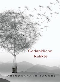 Gedankliche Relikte (übersetzt) - Rabindranath Tagore - E-Book