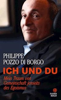 Ich und Du - Philippe Pozzo di Borgo - E-Book