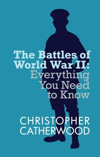 The Battles of World War II - Christopher Catherwood - E-Book