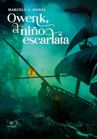 Owenk, el niño escarlata - Marcelo Morel - E-Book