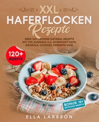 XXL Haferflocken Rezepte - Ella Larsson - E-Book