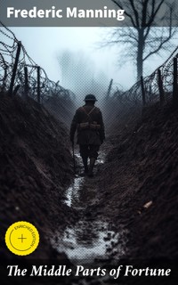 The Middle Parts of Fortune - Frederic Manning - E-Book