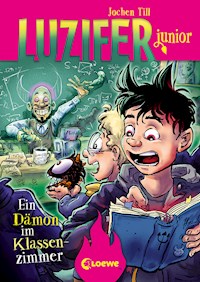 Luzifer junior (Band 9) - Ein Dämon im Klassenzimmer - Jochen Till - E-Book + Hörbuch