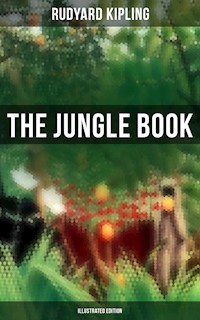 The Jungle Book (Illustrated Edition) - Rudyard Kipling - E-Book
