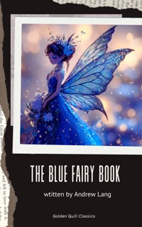 The Blue Fairy Book - Andrew Lang - E-Book