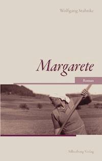Margarete - Wolfgang Stahnke - E-Book
