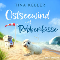 Ostseewind und Robbenküsse - Tina Keller - Hörbuch