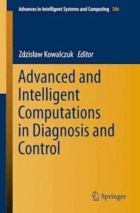 Advanced and Intelligent Computations in Diagnosis and Control -  - E-Book