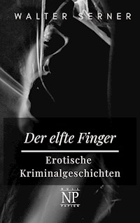 Der elfte Finger - Walter Serner - E-Book