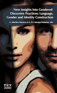 New Insights into Gendered Discursive Practices: Language, Gender and Identity Construction -  - E-Book