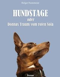 Hundstage oder Donnas Traum vom roten Sofa - H. Hustemeier - E-Book