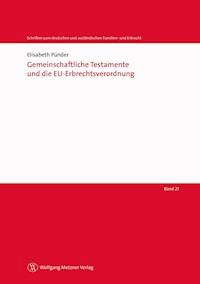 Gemeinschaftliche Testamente und die EU-Erbrechtsverordnung - Elisabeth Pünder - E-Book